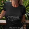 Amaka I Need To See The Fear In A Man’s Eyes When He Looks At Me Shirt