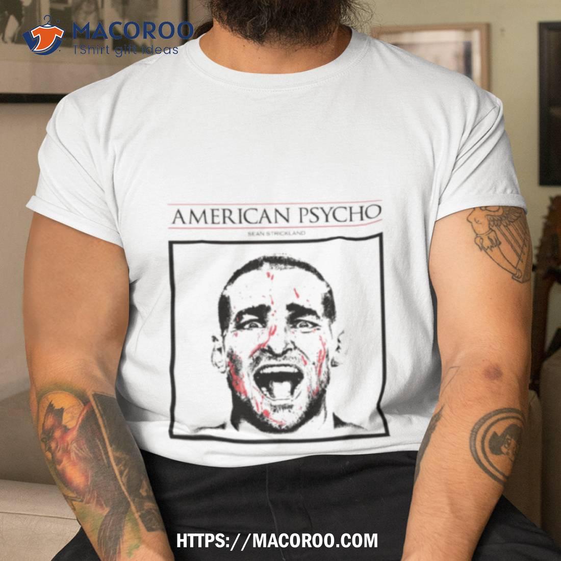 American Psycho Sean Strickland Shirt Tshirt