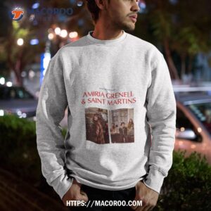 amiria grenell and saint martins single release tour 2023 shirt sweatshirt