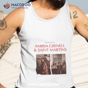 amiria grenell and saint martins single release tour 2023 shirt tank top 3