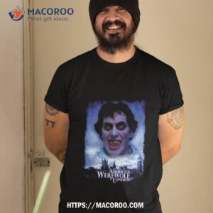 An American Werewolf In London Shirt