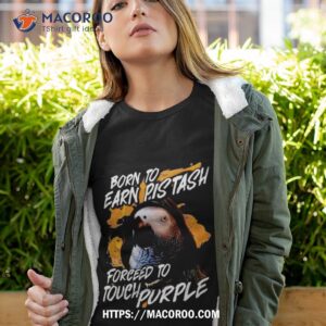 apolloandfrens born to earn pistash forced to touch purple t shirt tshirt 4