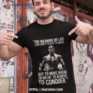 Arnold Schwarzenegger Arnie Conquer Quote Shirt