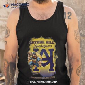 arthur hill lumberjacks nobody gets over the hill shirt tank top