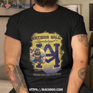 arthur hill lumberjacks nobody gets over the hill shirt tshirt