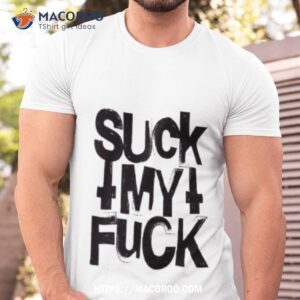 Attila Suck My Fuck Shirt