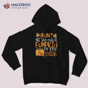 aunt of the cutest pumpkin in patch shirt halloween hoodie