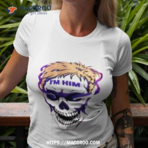 Austin 3 15 I’m Him Skull Shirt