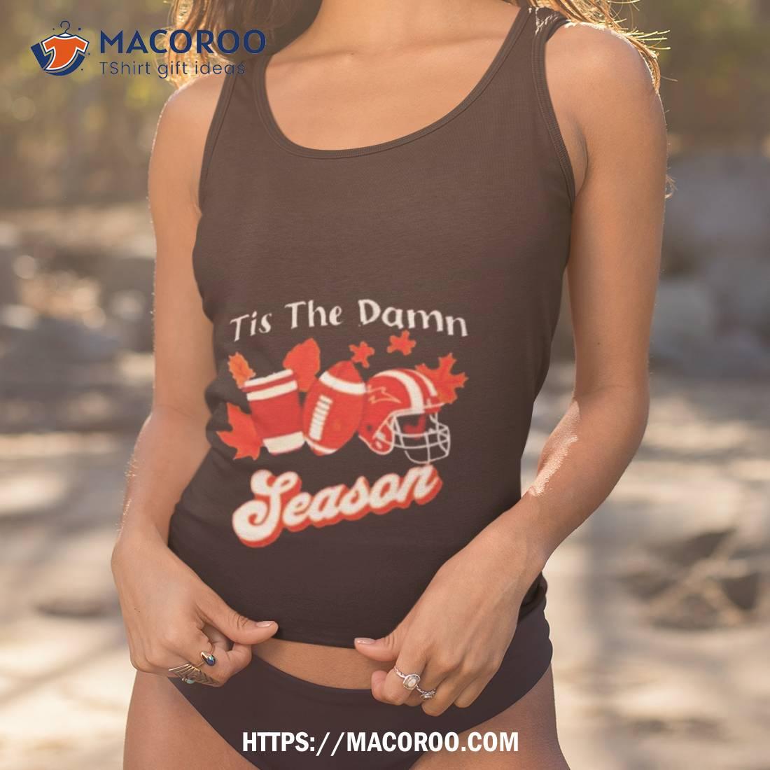 Autumn Tis The Damn Season Shirt Autumn Tis The Damn Season Shirt