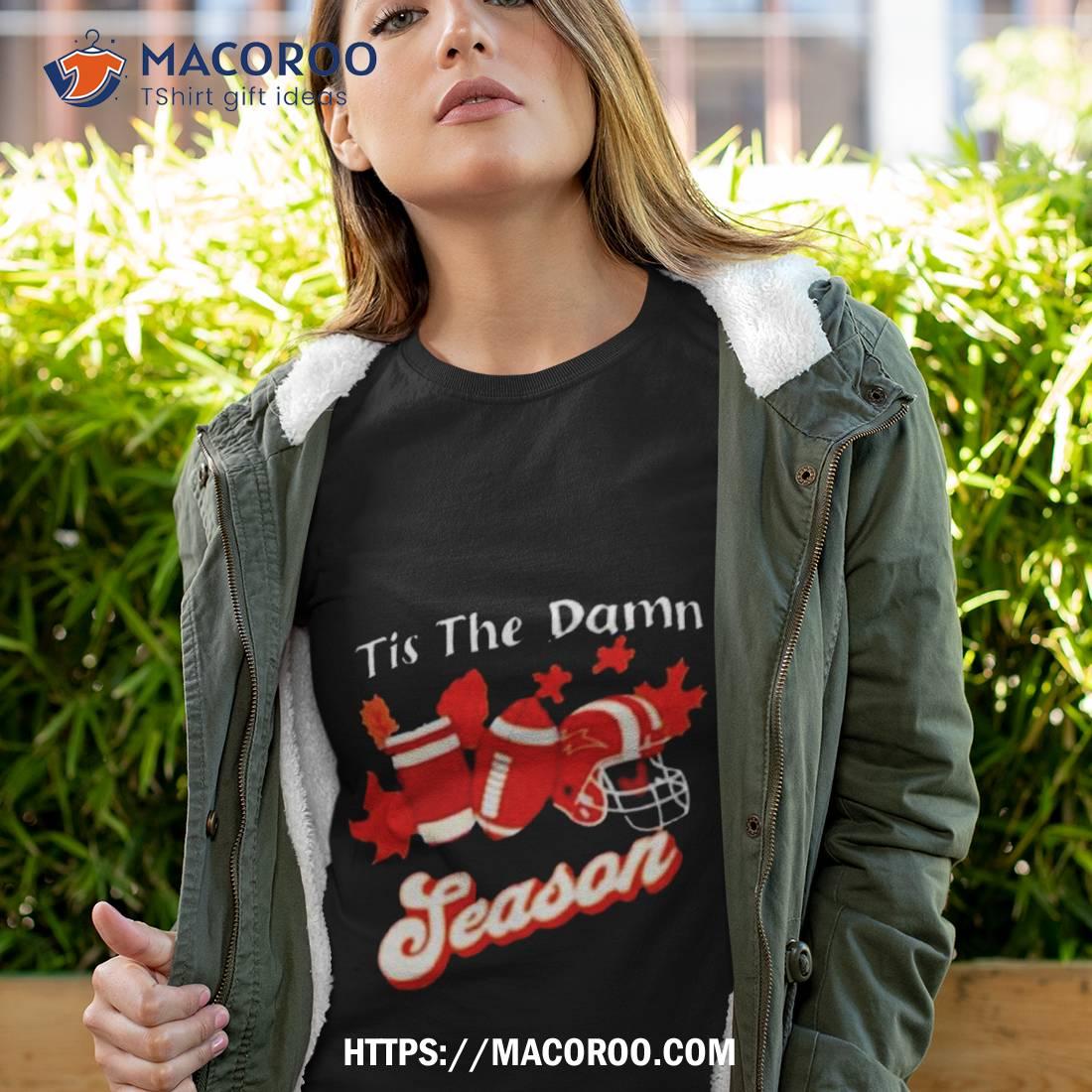 Autumn Tis The Damn Season Shirt Autumn Tis The Damn Season Shirt