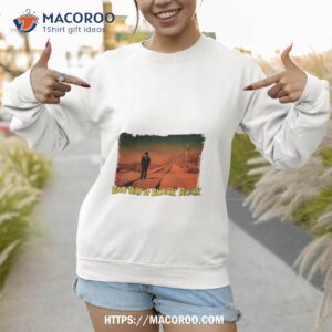 bad day at black rock shirt sweatshirt 1