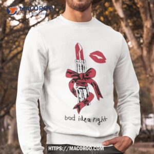 bad idea right lipstick shirt sweatshirt
