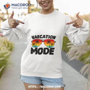 baecation mode glasses summer shirt sweatshirt