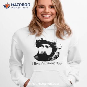 Baldrick I Have A Cunning Plan Shirt 2 baldrick i have a cunning plan shirt hoodie 1