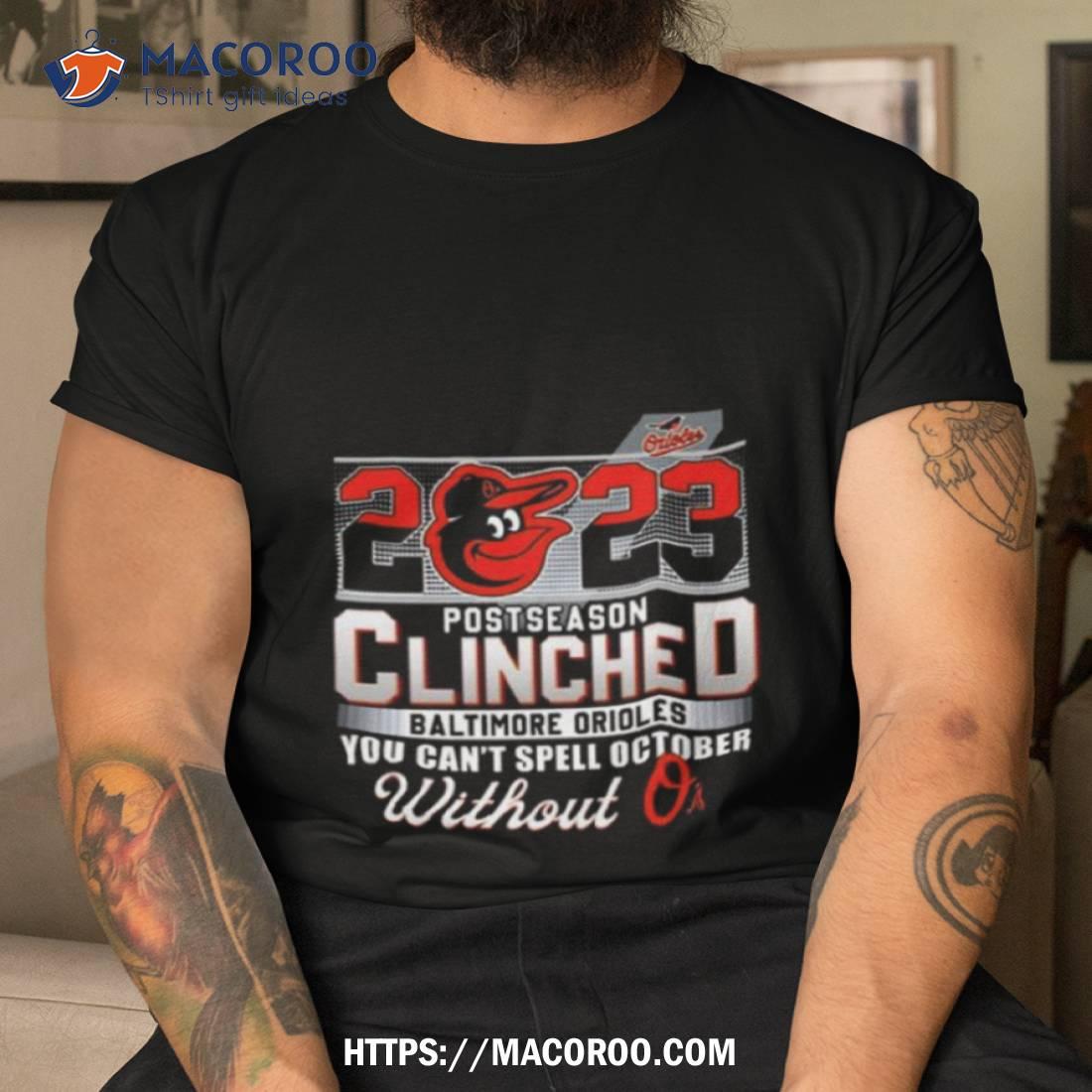 Baltimore Orioles 2023 Postseason Clinched You Can't Spell October
