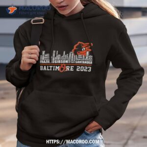 baltimore orioles o s 2023 skyline players name shirt hoodie 3