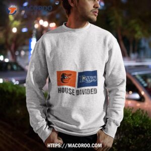 baltimore orioles vs tampa bay rays house divided shirt sweatshirt