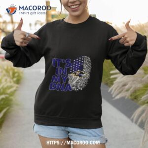 baltimore ravens football 2023 it s in my dna shirt sweatshirt 1