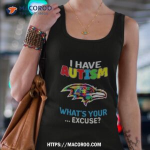 baltimore ravens i have autism what s your excuse shirt tank top 4