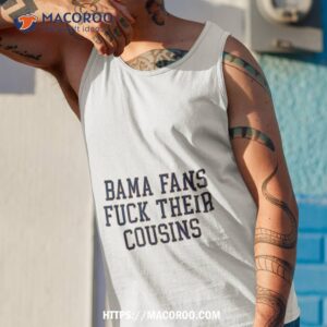 bama fans fuck cousins shirt tank top 1