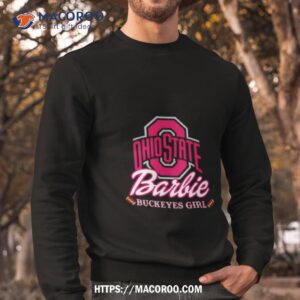 barbie ohio state buckeyes girl shirt sweatshirt