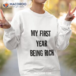 barkistan my first year being rich shirt sweatshirt 2