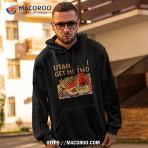 Baseball Chickie Utah Get Me Two Shirt 1 baseball chickie utah get me two shirt hoodie 2