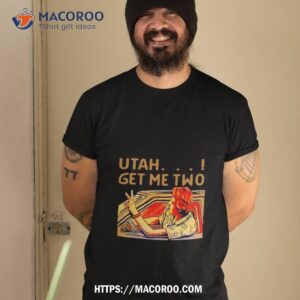 baseball chickie utah get me two shirt tshirt 2