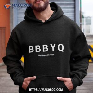 Bbbyq Hodling Until Moon Shirt