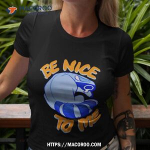 be nice to me raccoon cry shirt tshirt 3