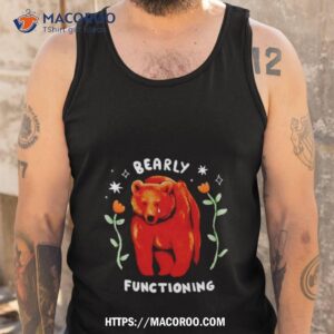 bearly functioning shirt tank top