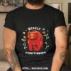 Bearly Functioning Shirt