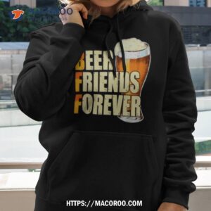 beer friends forever shirt hoodie 2