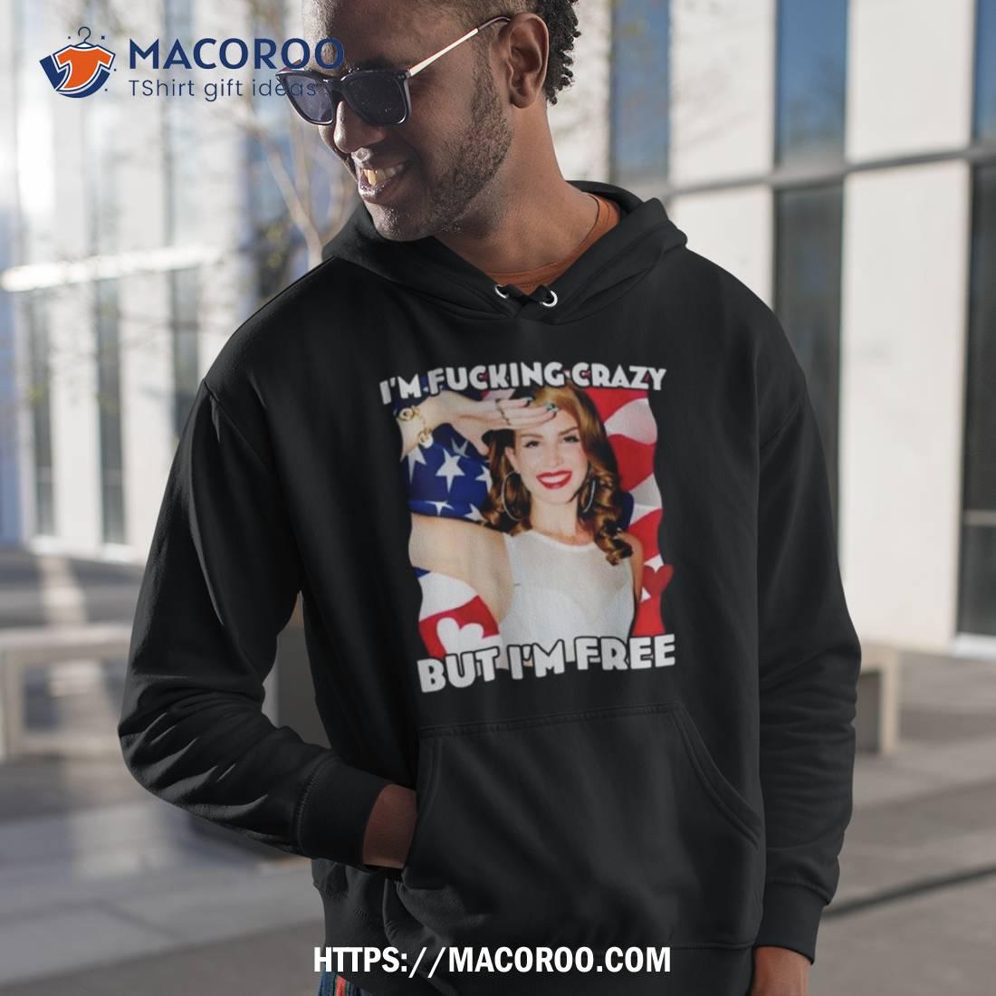 Bejeweled Stickers I’m Fucking Crazy But Im Free Lana Del Rey Shirt Bejeweled Stickers I’m Fucking Crazy But Im Free Lana Del Rey Shirt