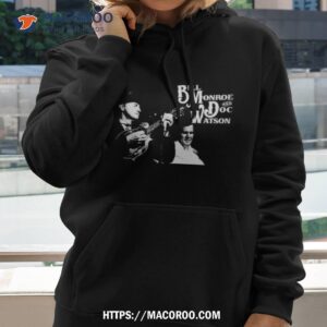 bill monroe amp doc watson shirt hoodie
