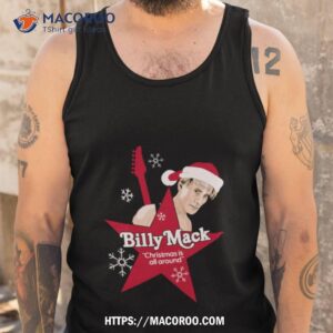 billy mack christmas is all around shirt tank top