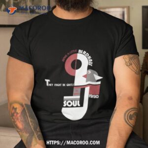 birdhaus in your soul shirt tshirt