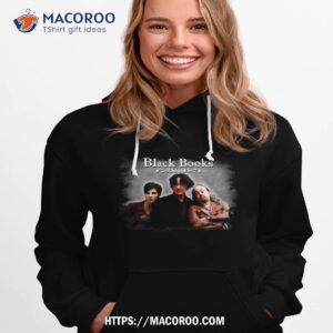 black books shirt hoodie 1