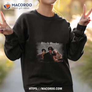 black books shirt sweatshirt 2