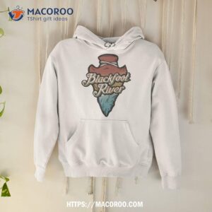 Blackfoot River Shirt 1 blackfoot river shirt hoodie
