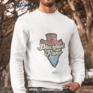Blackfoot River Shirt 2 blackfoot river shirt sweatshirt