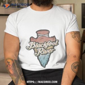 blackfoot river shirt tshirt