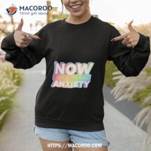 blondenerd now that s what i call anxiety shirt sweatshirt
