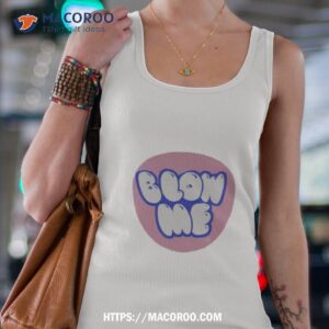 blow me shirt tank top 4