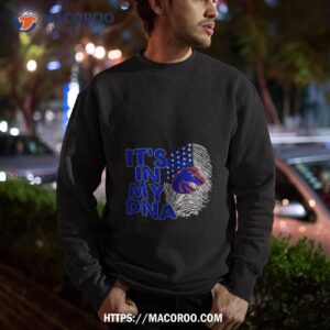 Boise State Broncos Football 2023 It’s In My Dna Shirt 2 boise state broncos football 2023 it s in my dna shirt sweatshirt