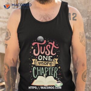 books lover one more chapter shirt tank top