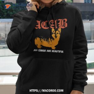Boss Dog Art Dept Acab All Corgis Are Beautiful Shirt