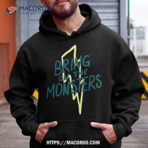 bring on the monsters shirt hoodie