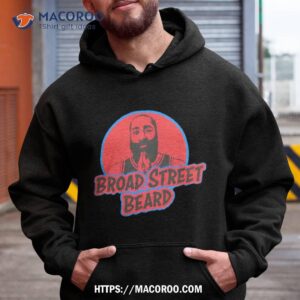 broad street beard shirt hoodie