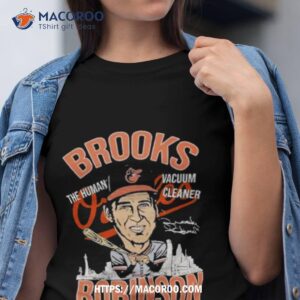Brooks Robinson 1937 2023 The Human Vacuum Cleaner Signature Shirt